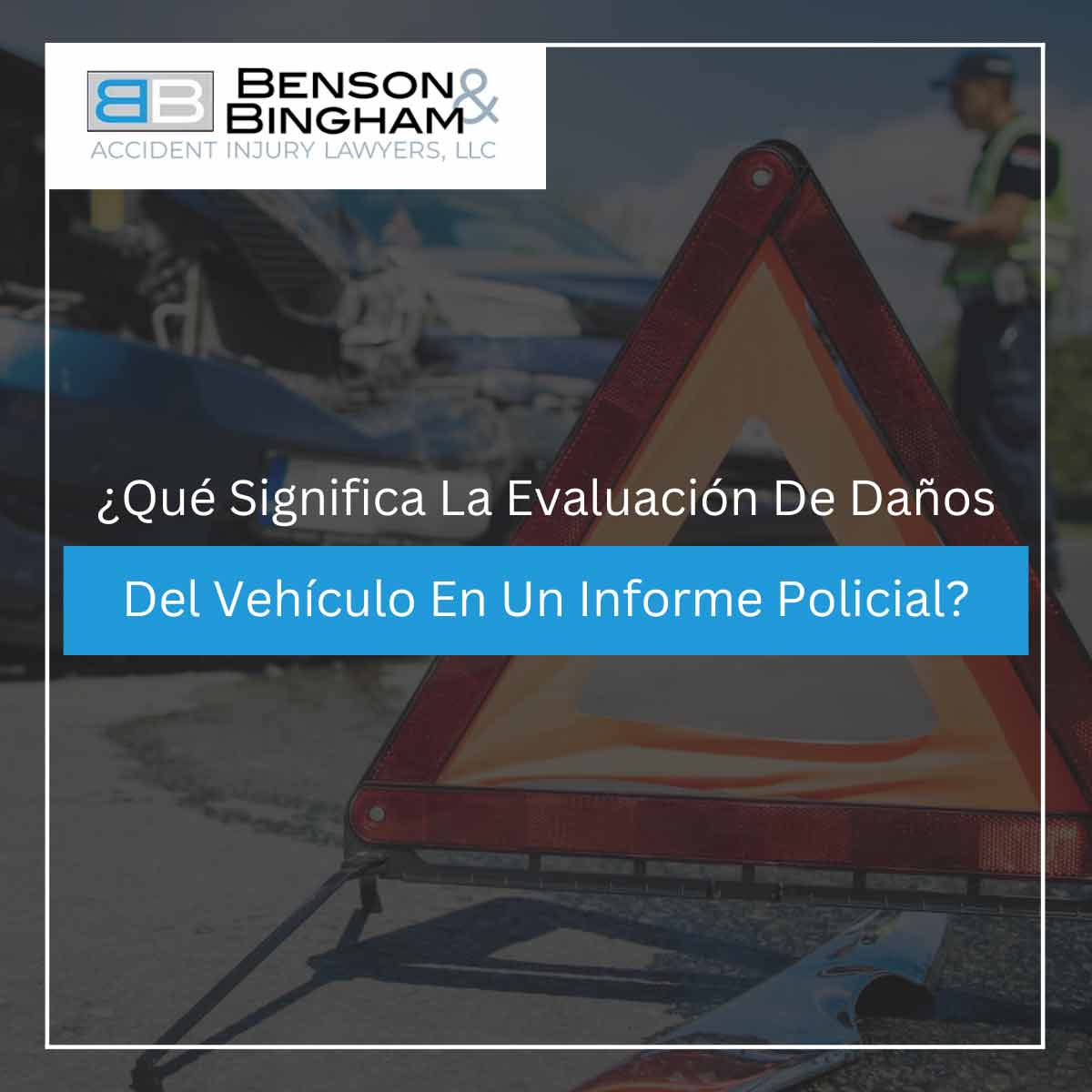 Que significa la evaluación de daños del vehículo en un informa policial blog