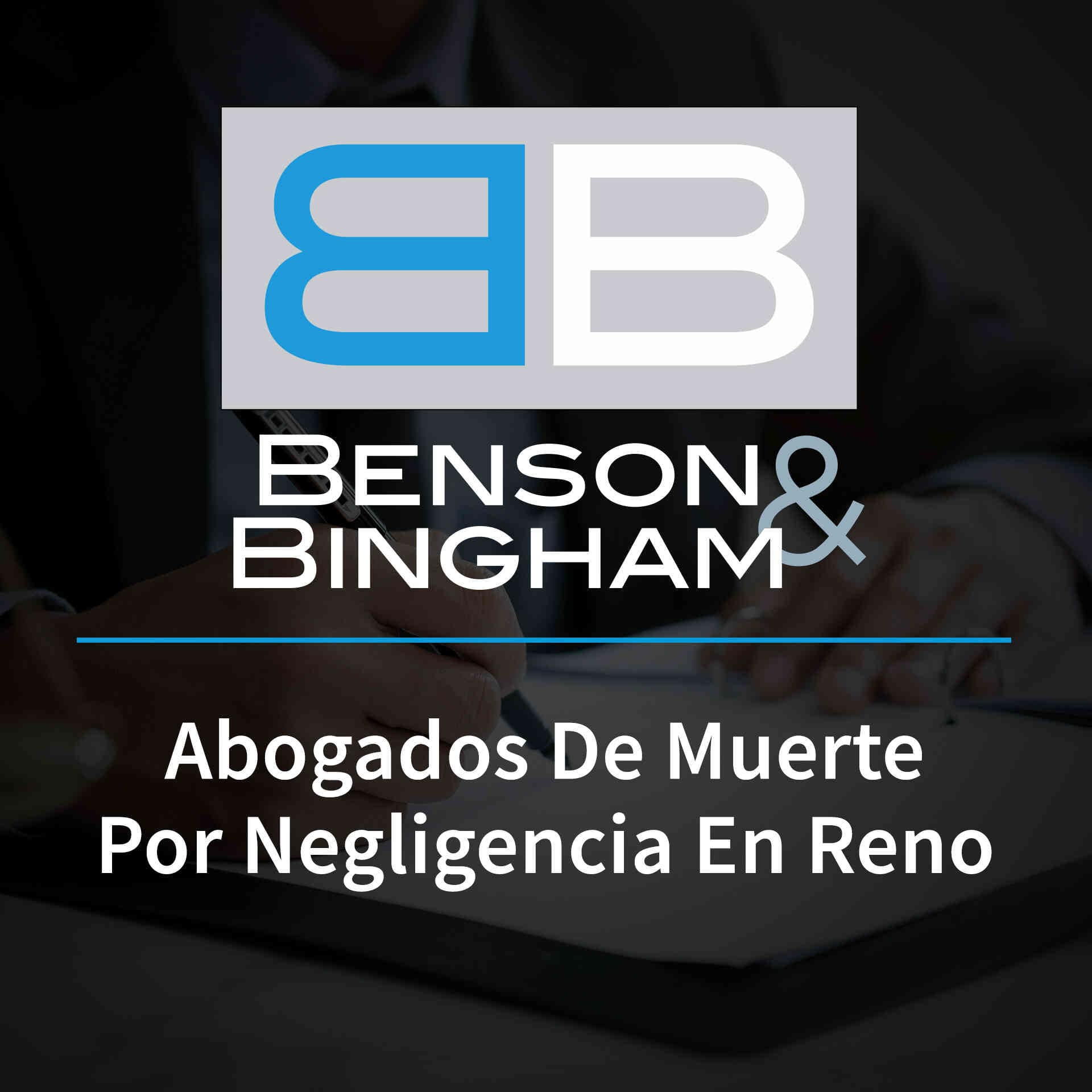 Abogados De Muerte Injusta Por Negligencia En Reno https://staging.bensonbingham.com/