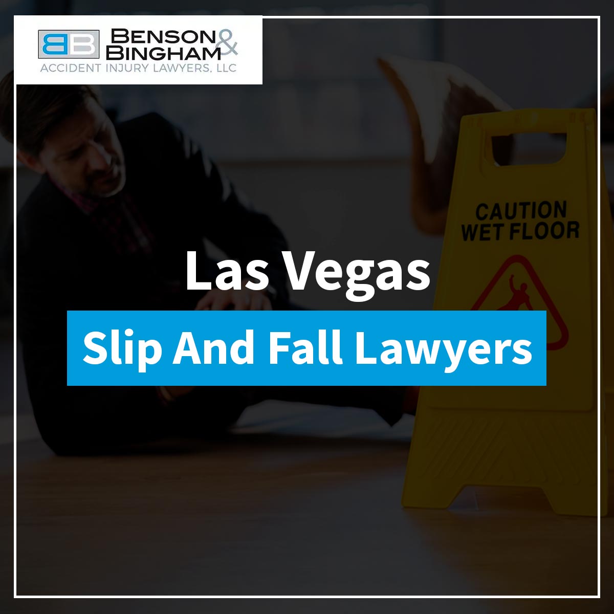 Las Vegas Slip And Fall Lawyers https://staging.bensonbingham.com/