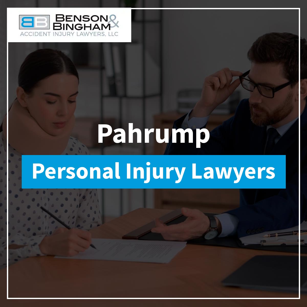 Pahrump Personal Injury Lawyers at Benson and Bingham: https://staging.bensonbingham.com/