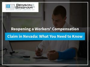 Reopening a Workers' Compensation Claim in Nevada: What You Need to Know