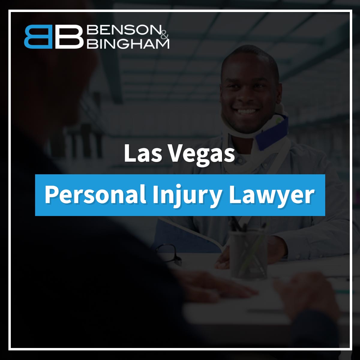 Las Vegas Personal Injury Lawyer https://staging.bensonbingham.com/las-vegas-personal-injury-lawyer/